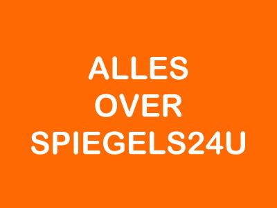 Over Spiegels24U Over Spiegels24U